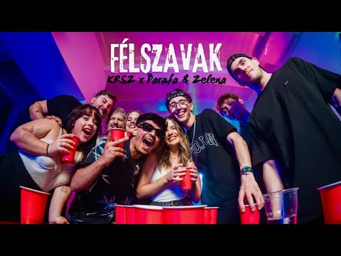 KRSZ x Parafa & Zelena - FÉLSZAVAK (Official Music Video)
