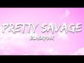 BLACKPINK Pretty Savage Lyrics