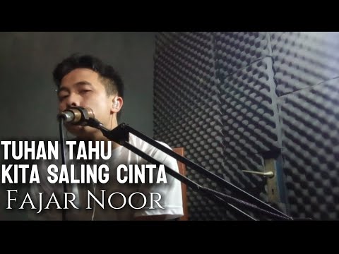 TUHAN TAHU KITA SALING CINTA - FAJAR NOOR || Cover by Udin Ali 