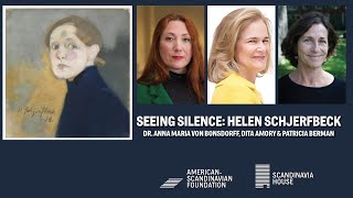 Seeing Silence: Helene Schjerfbeck | Dr. Anna Maria von Bonsdorff, Dita Amory & Patricia Berman