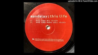 Mandalay - This Life (Deep Pump Mix)