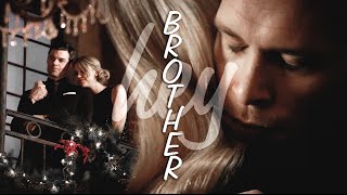 The Mikaelson | hey brother