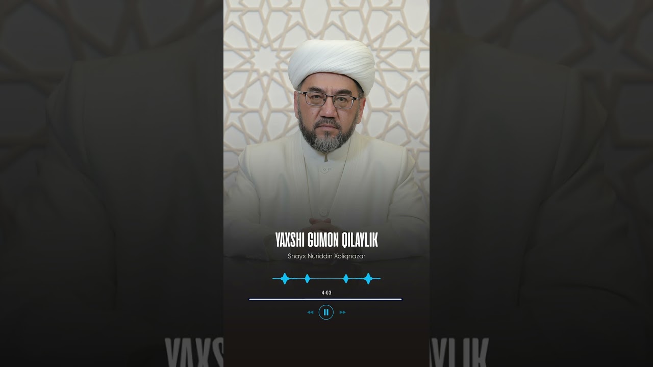 Yaxshi gumon qilaylik🎙 Shayx Nuriddin Xoliqnazar hazratlari