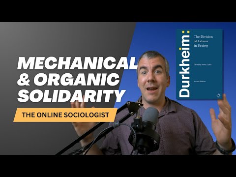 Durkheim's Mechanical and Organic Solidarity Explained