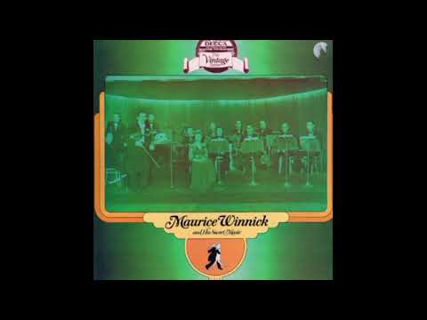 Maurice Winnick and His Sweet Music Band (Vocal Al Bowlly) - There's A Gold Mine In The Sky