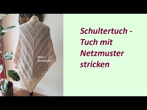 Ragmela 55 - Schultertuch -  Tuch mit Netzmuster stricken