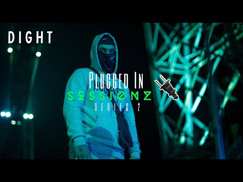 Plugged In Sessionz - Dight [Series 2] | The Muzik Plug UK