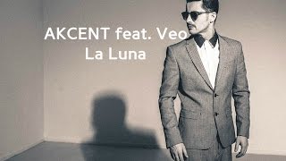 Akcent feat Veo - La Luna (Official Audio)