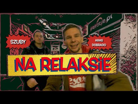 Szuby - Na relaksie ft. Aras Dobrado prod. eSeM