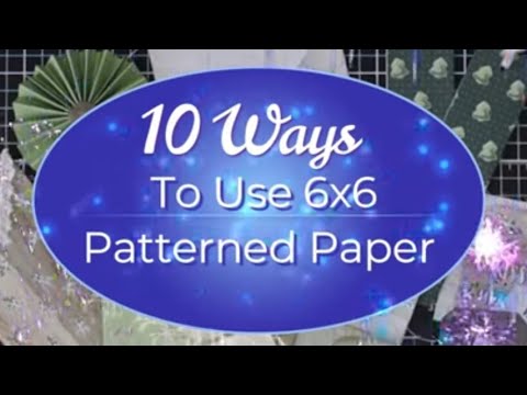 CHOP IT UP! 10 Simple & Fun Ways to Use 6x6 Paper Pads