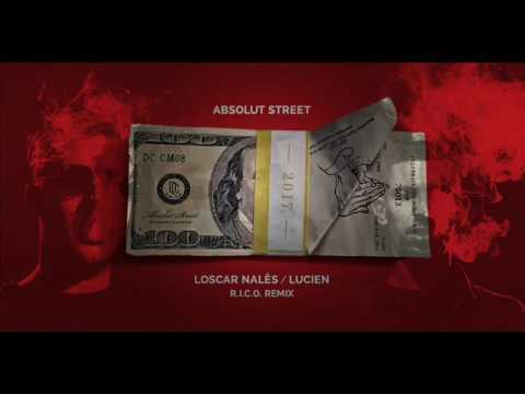 Lucien d'Absolut & Loscar Nalès (Absolut Street) - R.I.C.O. Remix