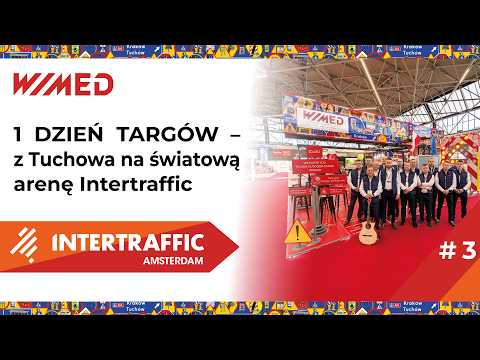 Stoiska WIMED dzień 1 &ndash; Targi Intertraffic 2026