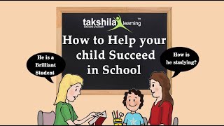 How to Help Your Child to Succeed in School by Takshila Learning