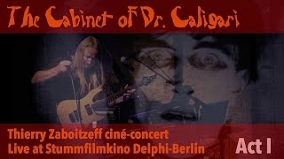 Thierry Zaboitzeff - The Cabinet of Dr. Caligari Act I