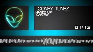 Looney Tunez - Handz Up (Radio Edit)