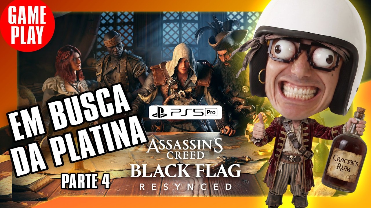 🎮🚨  EM BUSCA DA PLATINA - Assassin's Creed Black Flag Resynced  - PARTE 4 #blackflag