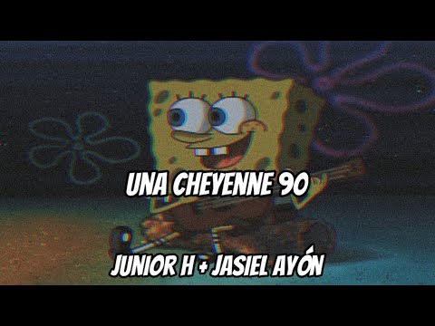 Una Cheyenne 90 - Junior H (ft. Jasiel Ayón )