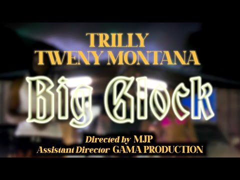 TRILLY x TWENY MONTANA BIG GLOCKS