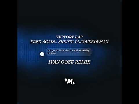 Victory Lap Remix - Ivan Ooze