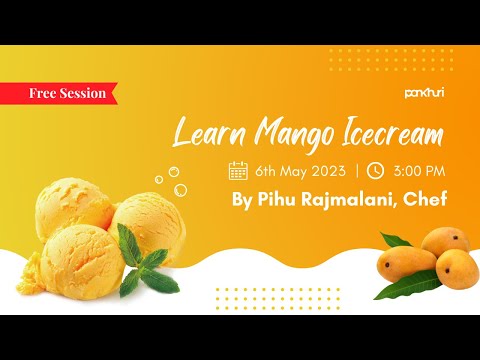Learn Mango Ice Cream by Pihu Rajmalani | Live Session | AskPankhuri