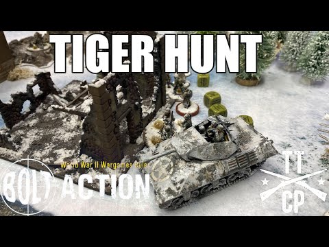 Tabletop CP: Bolt Action Battle Report- Tiger Hunt
