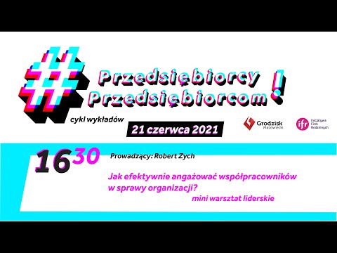 Jak efektywnie angażować współpracowników w sprawy organizacji? | Robert Zych