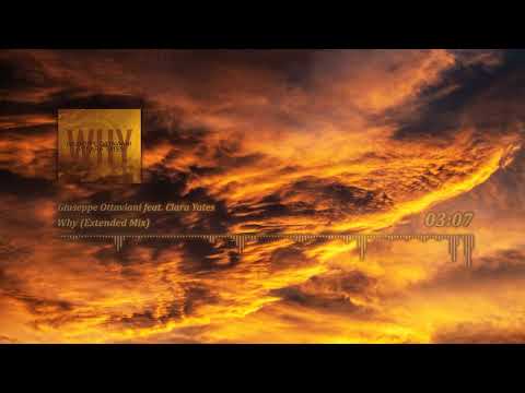 Giuseppe Ottaviani feat. Clara Yates - Why (Extended Mix)