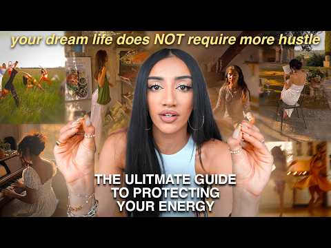 the ULTIMATE energy protection guide | stop draining yourself & start aligning