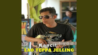 Download lagu Lao Teppa Jelling mp3 Download lagu Lao Teppa Jelling mp3