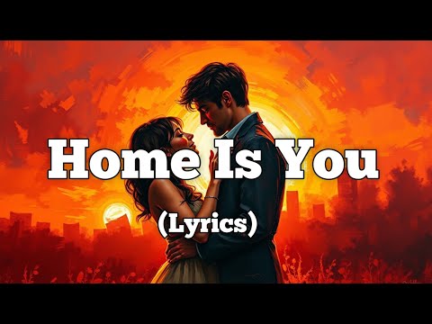 Home Is You – A Heartfelt Ballad About Love
