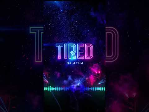 Bj Tired