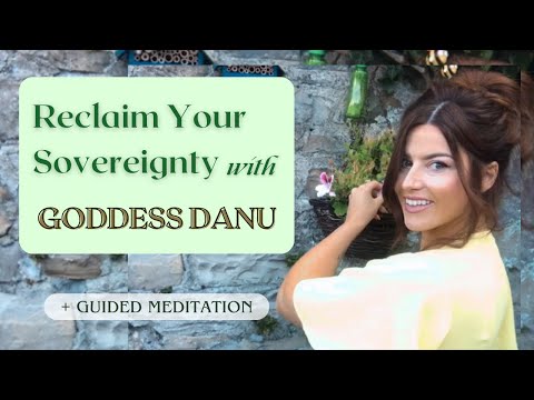 Reclaim Your Sovereignty 💫 with Goddess Danu
