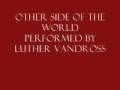 Other Side Of The World - Luther Vandross