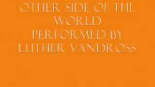 Other Side Of The World - Luther Vandross