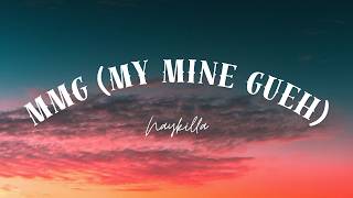 Download lagu MMG (My Mine Gueh) - Naykilla | Lirik Lagu mp3 Download lagu MMG (My Mine Gueh) - Naykilla | Lirik Lagu mp3