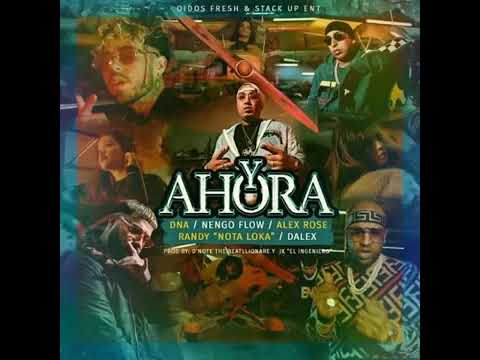 Ñengo Flow Ft. Alex Rose, Dalex, Randy & DNA - Y Ahora (Audio Official)