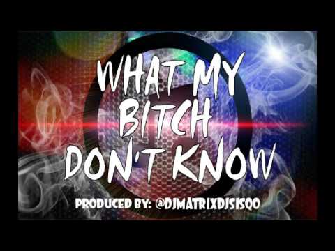 WHAT MY BITCH DONT KNOW - SLIM POKE XXX, GRIMM, PHAROAH