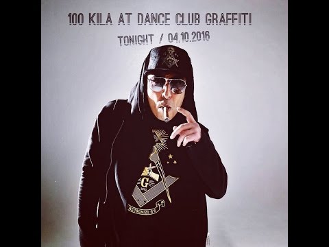 100 KILA live at Dance Club Graffiti