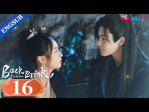 [Back from the Brink] EP16 | Dragon Boy Falls in Love with Taoist Girl | Neo Hou / Zhou Ye | YOUKU