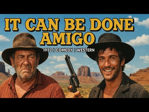 It Can Be Done Amigo | 1972 | Comedy | Western
