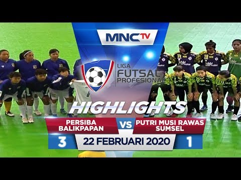 PERSIBA BALIKPAPAN VS PUTRI MUSI RAWAS SUMSEL (FT: 3-1) - Highlights Liga Futsal Profesional 2020