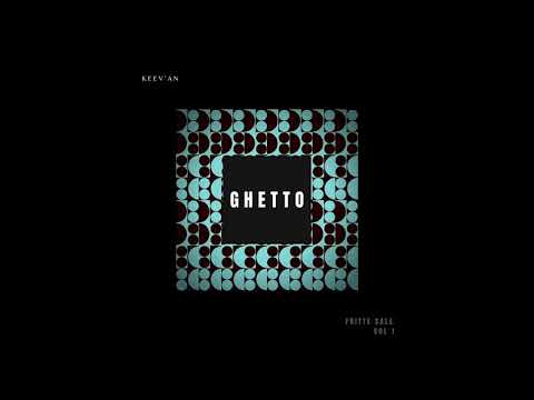 KeeV'an - GHETTO - Fritte sale VOL 1