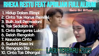 Download lagu Rheka Restu feat Aprilian 100% Full Album Paling Enak Buat Santai - Hidup Dalam Mimpi mp3