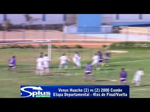 VENUS DE HUACHO (2) vs (2) CUMBE 2000 - ETAPA DEPARTAMENTAL - 4TOS DE FINAL/VUELTA 2014.