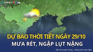 Dự báo thời tiết đêm nay và ngày mai 30/10 | Trời rét, mưa lớn dồn dập miền Trung | Bảo hiểm PJICO