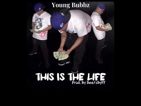 YOUNG BUBBZ ~THIS IS THE LIFE