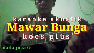 Download lagu Mawar Bunga Koes Plus - Karaoke Akustik ( nada pria G) mp3 Download lagu Mawar Bunga Koes Plus - Karaoke Akustik ( nada pria G) mp3