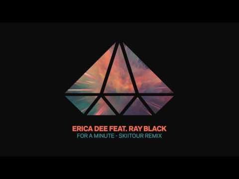 Erica Dee feat. Ray Black - For A Minute (SkiiTour Remix) [Radio Edit]