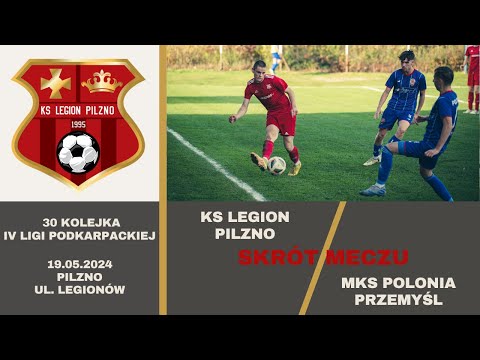 [SKRÓT] KS Legion Pilzno - MKS Polonia Przemyśl