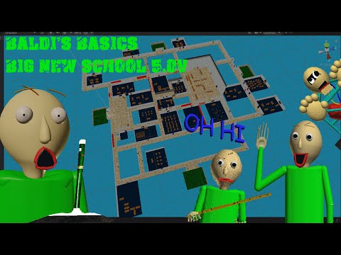 [MY MOD] BALDI'S BASICS BIG NEW SCHOOL V5.0! - Baldi's Basics Mod